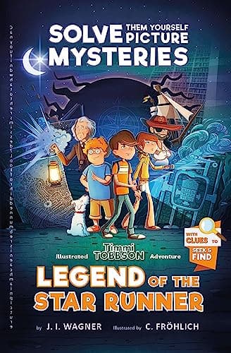 Legend of the Star Runner: Timmi Tobbson's Solve-Them-Yourself Mystery